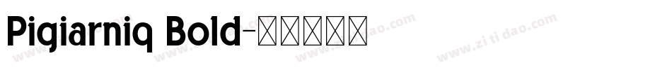 Pigiarniq Bold字体转换